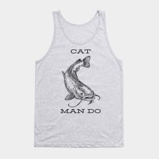 Catfish man do Tank Top